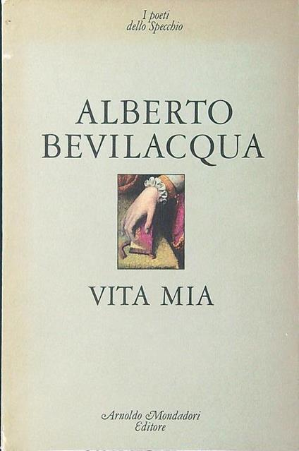 Vita mia - Alberto Bevilacqua - copertina