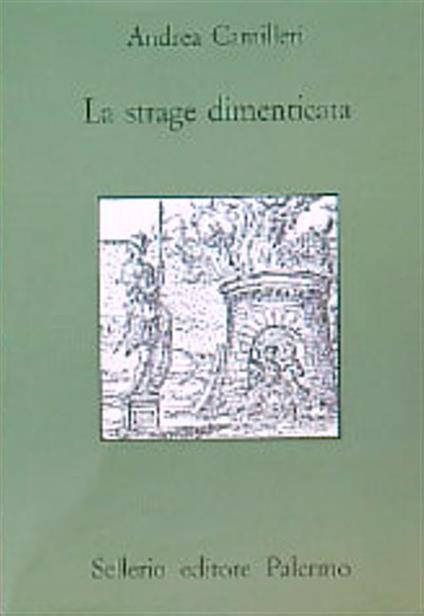 La strage dimenticata - Andrea Camilleri - copertina