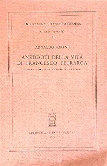 Aneddoti sulla vita di Francesco Petrarca - Arnaldo Foresti - copertina