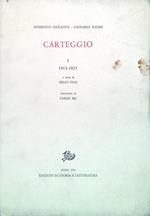 Carteggio - Vol. I 1913-1927