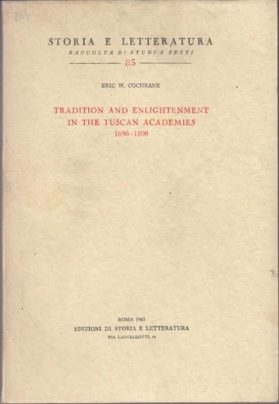 Tradition and enlightenment in the Tuscan Academies 1690-1800