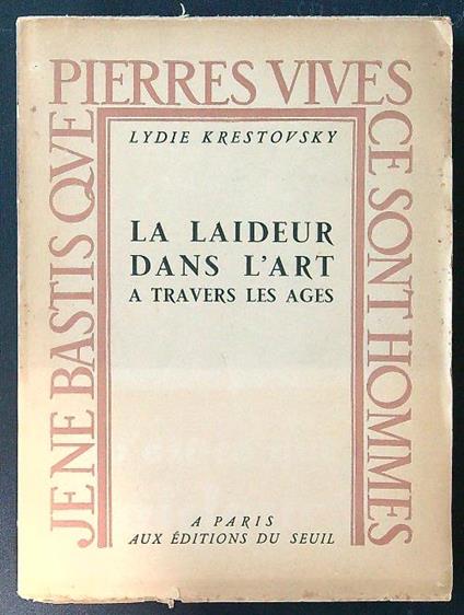 La laideur dans l'art à travers les âges - Lydie Krestovsky - copertina