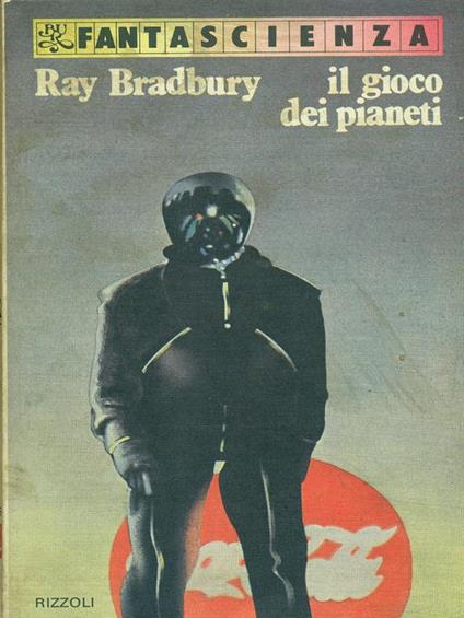 Il gioco dei pianeti - Ray Bradbury - copertina