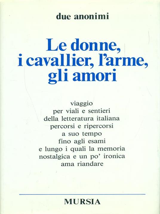 Le donne, i cavallier, l'arme, gli amori - Due anonimi - copertina