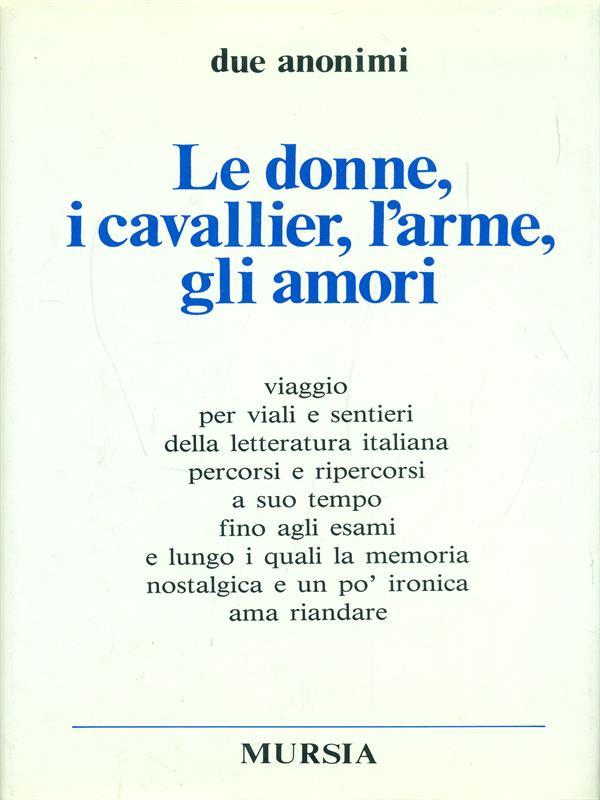 Le donne, i cavallier, l'arme, gli amori