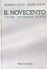 Il Novecento. Cultura - Letteratura - Società