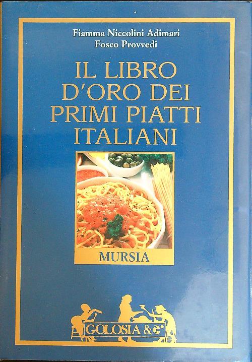 Il libro d'oro dei primi piatti italiani - Niccolini Adimari - copertina