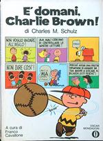è domani, Charlie Brown!