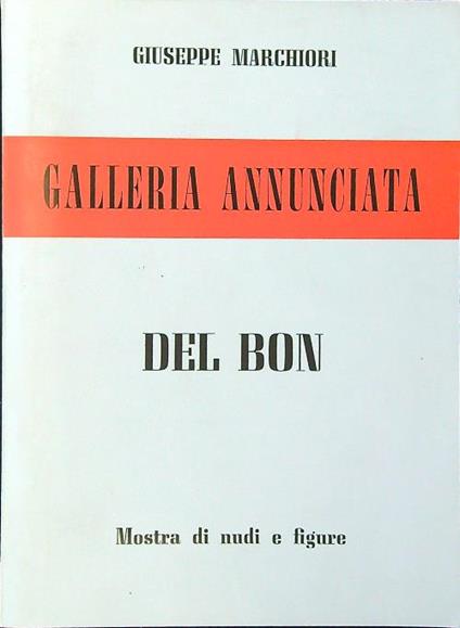 Del Bon. Mostra di nudi e figure - Anno 30 n. 2 - Giuseppe Marchiori - copertina