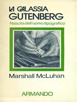 La galassia Gutenberg. Nascita dell'uomo tipografico