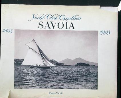 Yacht Club Canottieri Savoia 1893-1993 - Dalla Vecchia - copertina