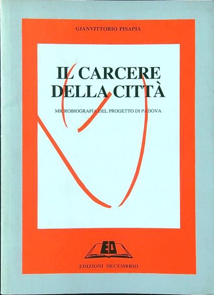 Il carcere della città - Gianvittorio Pisapia - copertina