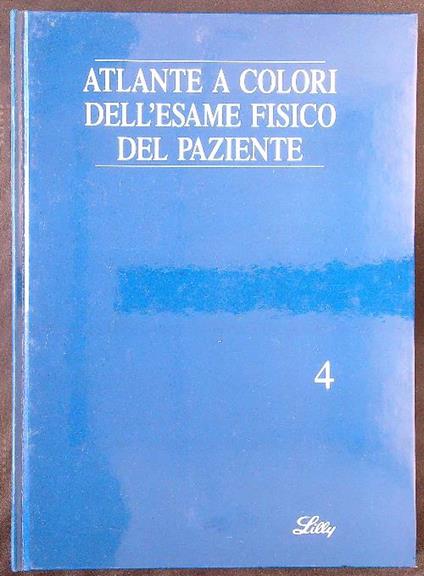 Atlante a colori dell'esame fisico del paziente vol. 4 - copertina