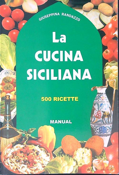 La cucina siciliana 500 ricette