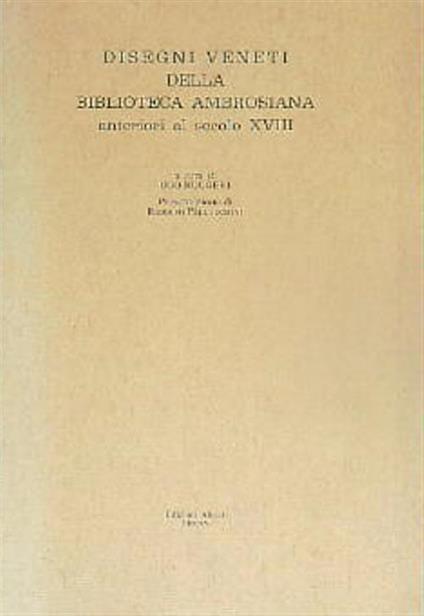 Disegni veneti della Biblioteca Ambrosiana anteriori al secolo XVIII - Ugo Ruggeri - copertina