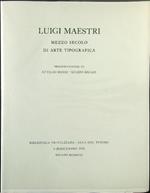 Luigi Maestri mezzo secolo di arte tipografica