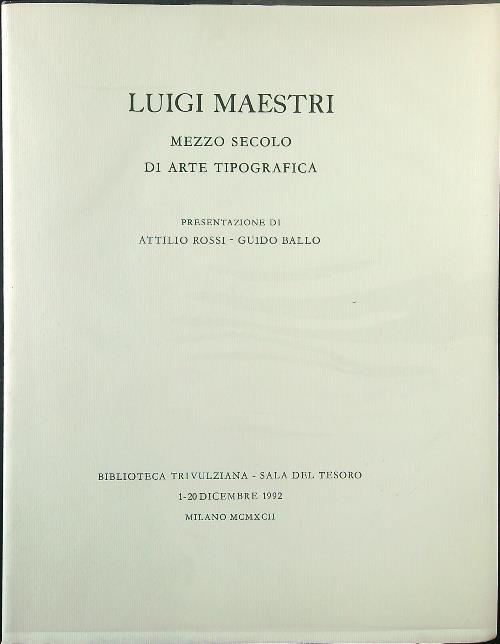 Luigi Maestri mezzo secolo di arte tipografica - Rossi - copertina