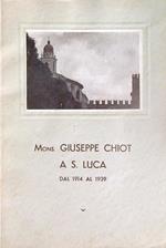 Mons. Giuseppe Chiot a S. Luca dal 1914 al 1939