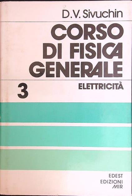 Corso di fisica generale vol. 3 - Elettricità - D. V. Sivuchin - copertina