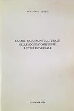 La contraddizione culturale nelle società complesse: l'etica universale