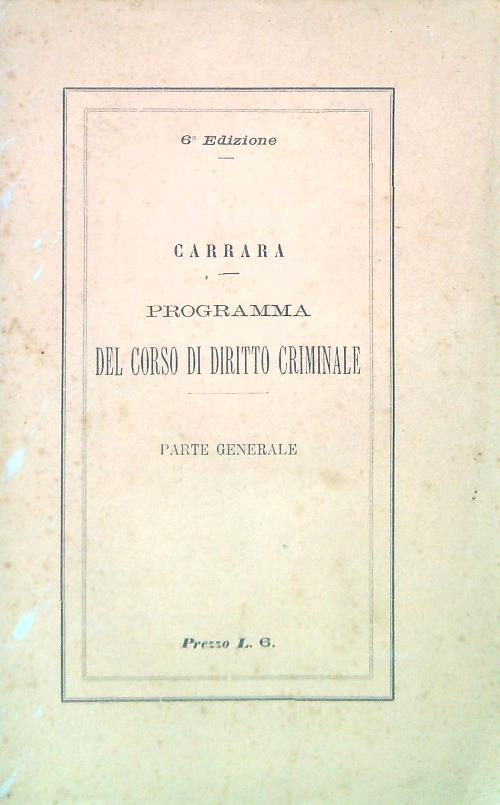 Programma del corso di diritto criminale. Parte generale Vol. II - Carrara - copertina