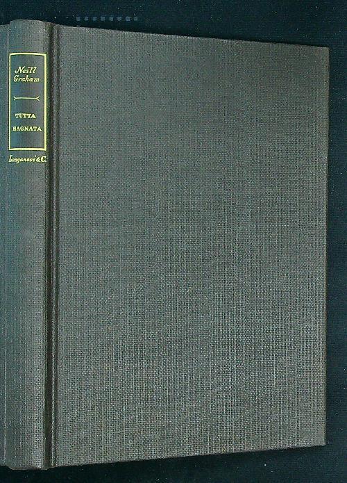 Tutta bagnata - Neill Graham - copertina