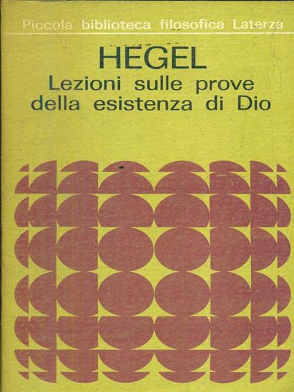 Lezioni sulle prove della esistenza di Dio - Friedrich Hegel - copertina