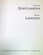 Nathalie Gontcharova - Michel Larionov. 6 Novembre/10 Dicembre 1982