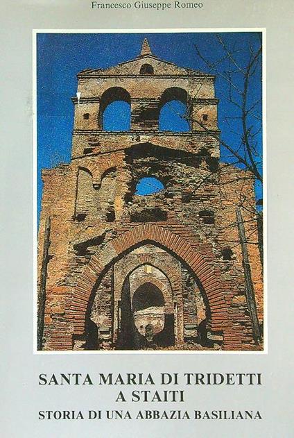 Santa Maria di Tridetti a Staiti - Francesco Giuseppe Romeo - copertina