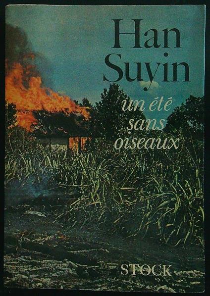 Un ete sans oiseaux - Han Suyin - copertina