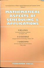 Mathematical aspects of scheduling and applications