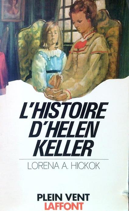 L' histoire d'Elen Keller - Lorena A. Hickok - copertina