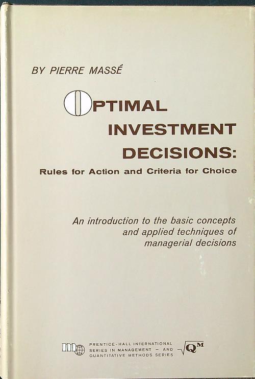 Optimal Investment Decisions: Rules for Action and Criteria for Choice - Pierre Massè - copertina