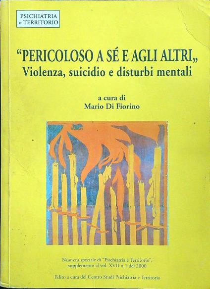 Pericoloso a sè e agli altri - Mario Di Fiorino - copertina