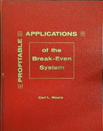 Profitable applications of the break-even system