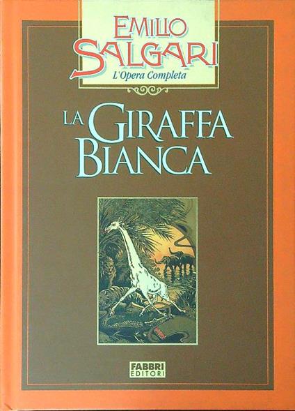 La  giraffa bianca - Emilio Salgari - copertina