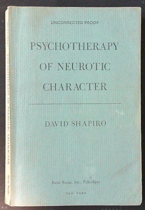 Psychotherapy of neurotic character - David Shapiro - copertina
