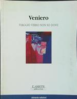 Veniero. Viaggio verso non so dove