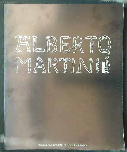 Alberto Martini 1895 - 1953 - Giuseppe Bonini - copertina