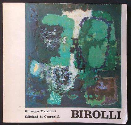 Renato Birolli - Giuseppe Marchiori - copertina