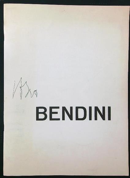 Bendini. Mostra antologica del pittore (autografo) - Maurizio Calvesi - copertina