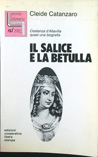 Il salice e la betulla - Cleide Catanzaro - Libro Usato - Editrice Cooperativa Libera Stampa - | IBS