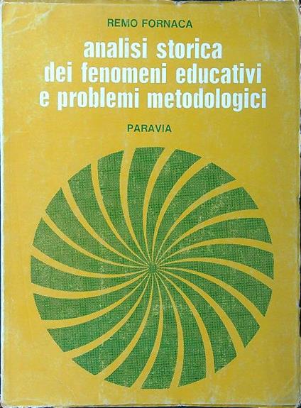 Analisi storica dei fenomeni educativi e problemi metodologici - Remo Fornaca - copertina