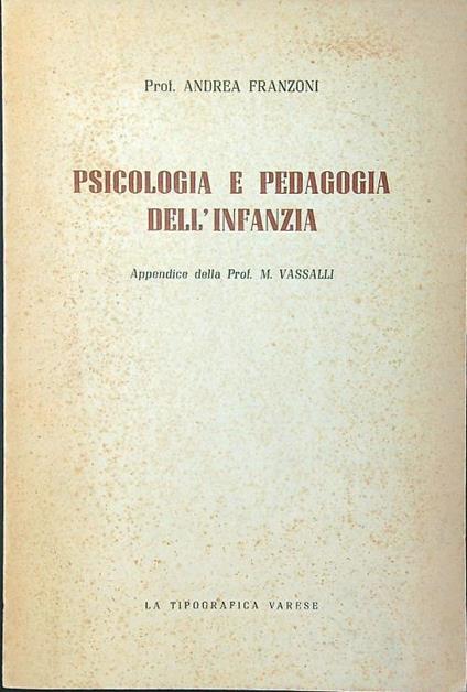 Psicologia e pedagogia dell'infanzia - Andrea Franzoni - copertina