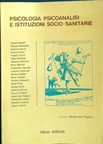 Psicologia psicoanalisi e istituzioni socio-sanitarie