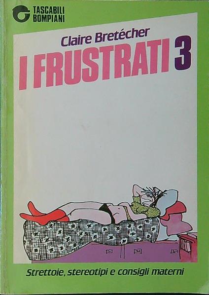 I frustrati 3 - Claire Bretecher - copertina