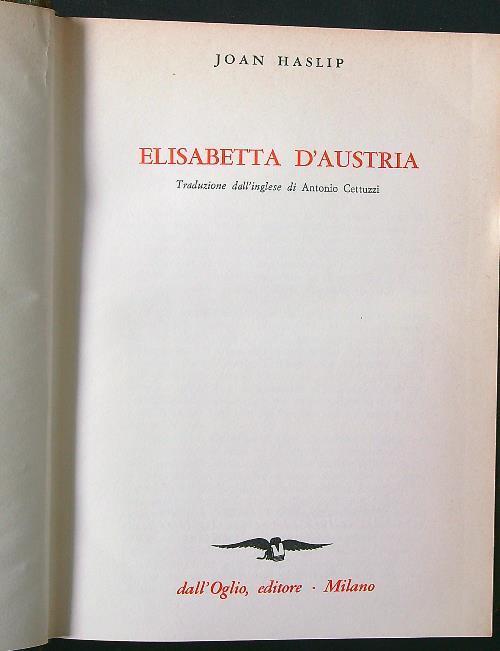 Elisabetta d'Austria - Joan Haslip - copertina