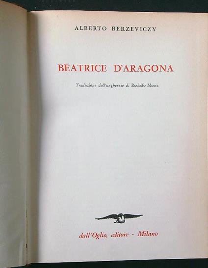Beatrice d'Aragona - Alberto Berzeviczy - copertina