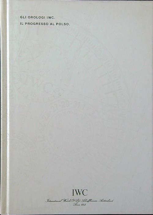 Gli orologi IWC. Il progresso al polso 2001/02 - copertina
