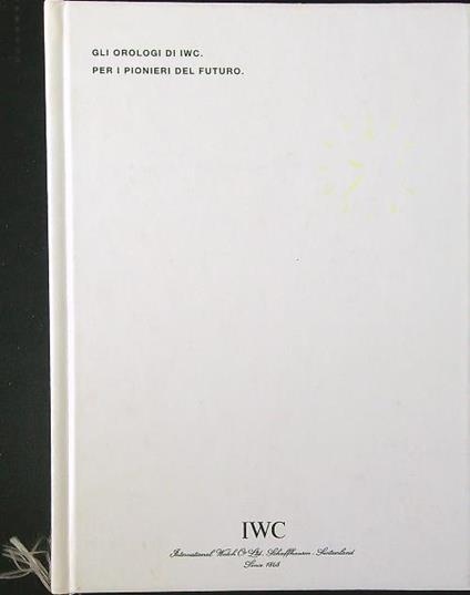 Gli orologi IWC. Per i pionieri del futuro 2002/03 - copertina